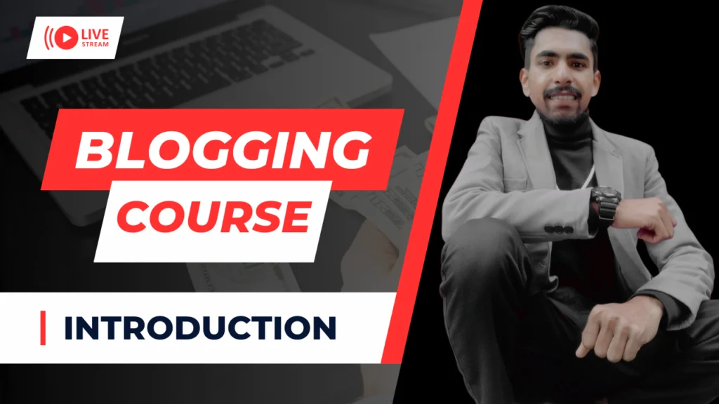 ब्लॉगिंग (Blogging) क्या है? || Introduction || Step By Step : Complete Guide || Blogging Course