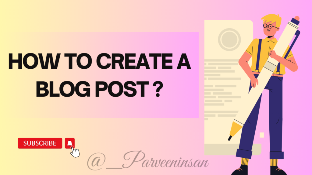 How to Create a Blog Post? || Blogging Course || Episode - 5