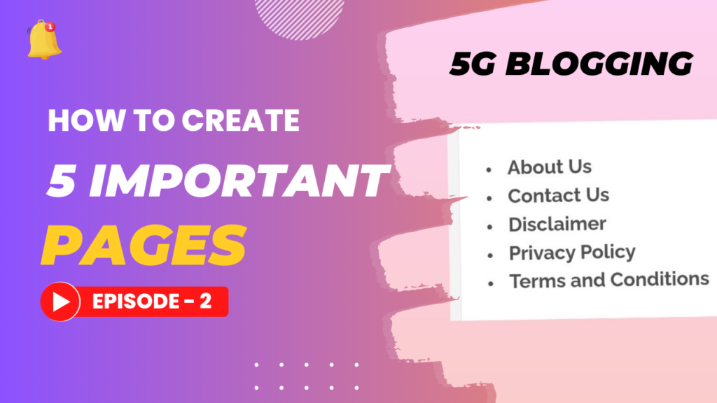 5 Important Pages || Blogging Course || Episode - 2